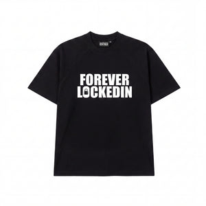 FOREVER LOCKEDIN T-SHIRT